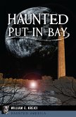 Haunted Put-In-Bay (eBook, ePUB)