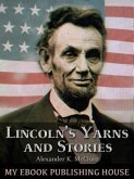Lincoln's Yarns and Stories, (eBook, ePUB)
