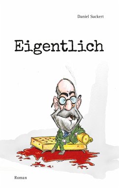Eigentlich (eBook, ePUB) - Suckert, Daniel