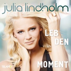 Leb Den Moment - Lindholm,Julia