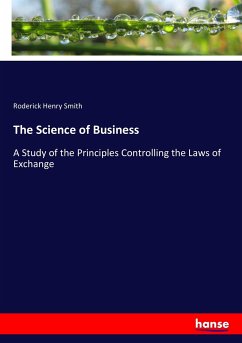 The Science of Business - Smith, Roderick Henry