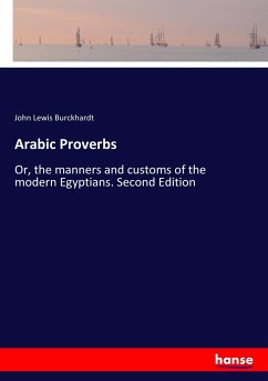 Arabic Proverbs - Burckhardt, John Lewis