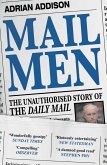 Mail Men: The Unauthorized Story of the Daily Mail