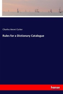 Rules for a Dictionary Catalogue - Cutter, Charles Ammi