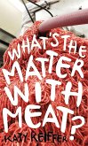 What's the Matter with Meat? (eBook, ePUB)