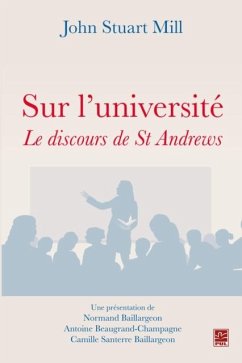 Sur l'universite : Le discours de St Andrews (eBook, PDF) - John Stuart Mill, John Stuart Mill