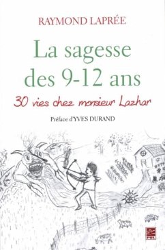 La sagesse des 9-12 ans : 30 vies chez Monsieur Lazhar (eBook, PDF) Cover La sagesse des 9-12 ans : 30 vies chez Monsieur Lazhar (eBook, PDF)