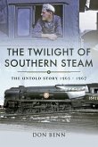 The Twilight of Southern Steam (eBook, ePUB)