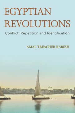 Egyptian Revolutions (eBook, ePUB) - Kabesh, Amal Treacher Egyptian Revolutions (eBook, ePUB) - Kabesh, Amal Treacher