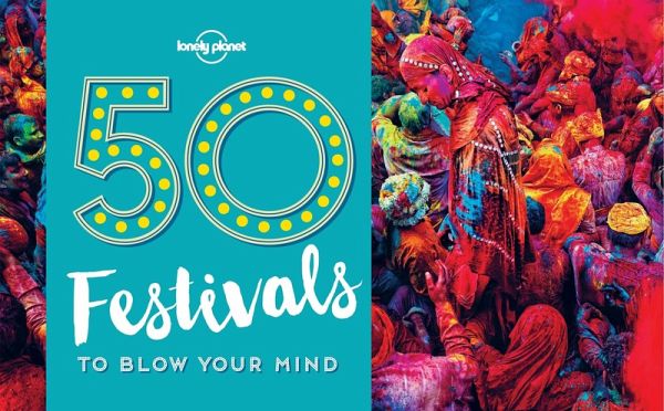 50 Festivals To Blow Your Mind (eBook, ePUB)