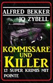 Kommissare und Killer: 12 Super Krimis mit Pointe (eBook, ePUB)