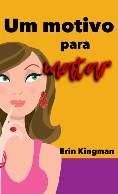 Um motivo para matar (eBook, ePUB) - Kingman, Erin