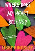 Where Does My Heart Belong? (eBook, ePUB)