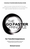 The Go Faster Principle for Transformerpreneurs - Designing, Starting, and Building a Conscious Transformation Business the Fast Way (eBook, ePUB)