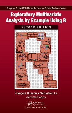 Exploratory Multivariate Analysis by Example Using R (eBook, PDF) - Husson, Francois; Le, Sebastien; Pagès, Jérôme