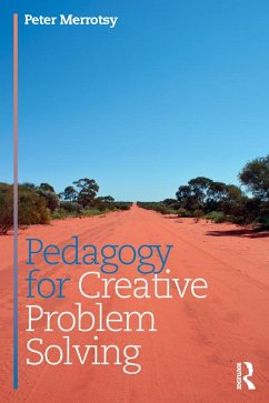 Pedagogy for Creative Problem Solving (eBook, PDF) - Merrotsy, Peter