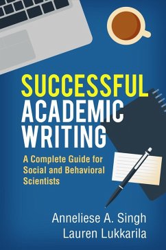 Successful Academic Writing (eBook, ePUB) - Singh, Anneliese A.; Lukkarila, Lauren