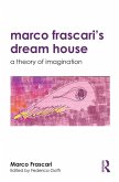 Marco Frascari's Dream House (eBook, ePUB)