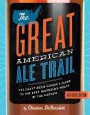 The Great American Ale Trail (Revised Edition) (eBook, ePUB)