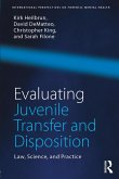 Evaluating Juvenile Transfer and Disposition (eBook, PDF)