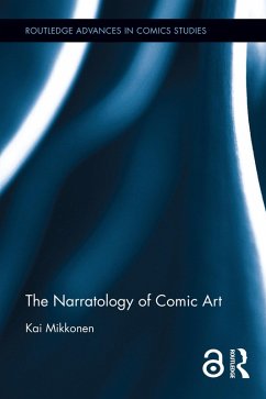 The Narratology of Comic Art (eBook, PDF) - Mikkonen, Kai