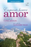 Enquanto houver amor (eBook, ePUB)