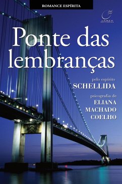 Ponte das lembranças (eBook, ePUB) - Coelho, Eliana Machado