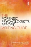 The Forensic Psychologist's Report Writing Guide (eBook, ePUB)