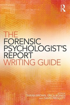 The Forensic Psychologist's Report Writing Guide (eBook, ePUB)