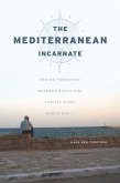 Mediterranean Incarnate (eBook, ePUB) Mediterranean Incarnate (eBook, ePUB)