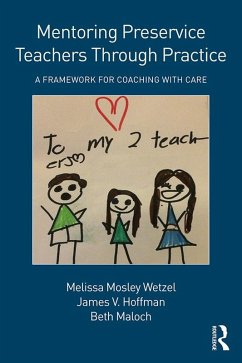Mentoring Preservice Teachers Through Practice (eBook, ePUB) - Wetzel, Melissa Mosley; Hoffman, James V.; Maloch, Beth