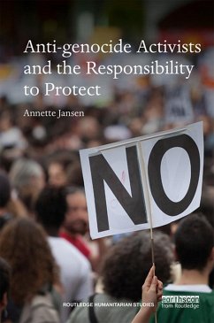 Anti-genocide Activists and the Responsibility to Protect (eBook, ePUB) - Jansen, Annette