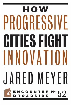 How Progressive Cities Fight Innovation (eBook, ePUB) - Meyer, Jared