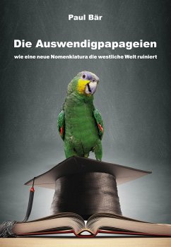 Die Auswendigpapageien (eBook, ePUB) - Bär, Paul