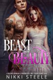 The Beast & the Beauty: A Bad Boy Romance Inspired by the Classic Fairy Tale (eBook, ePUB)
