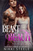 The Beast & the Beauty: A Bad Boy Romance Inspired by the Classic Fairy Tale (eBook, ePUB) The Beast & the Beauty: A Bad Boy Romance Inspired by the Classic Fairy Tale (eBook, ePUB)
