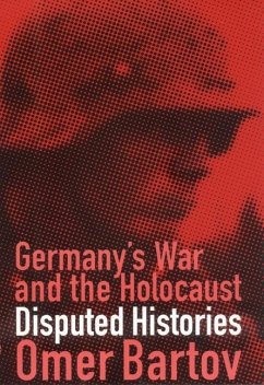 Germany's War and the Holocaust (eBook, PDF) - Bartov, Omer