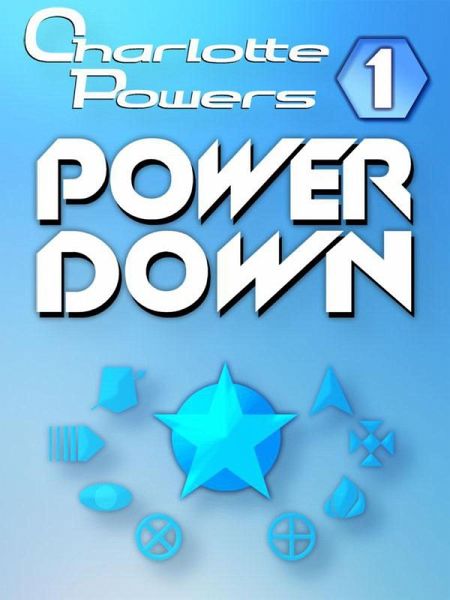 Power Down (Charlotte Powers, #1) (eBook, ePUB) Power Down (Charlotte Powers, #1) (eBook, ePUB)