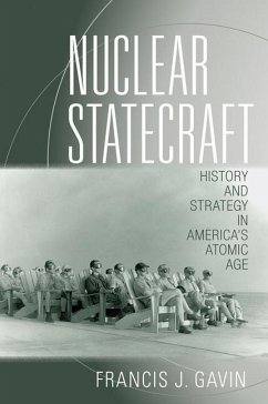 Nuclear Statecraft (eBook, PDF) - Gavin, Francis J.