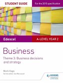 Edexcel A-level Business Student Guide: Theme 3: Business decisions and strategy (eBook, ePUB)