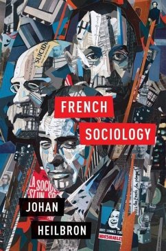 French Sociology (eBook, PDF) - Heilbron, Johan