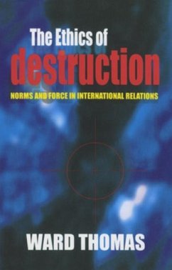 The Ethics of Destruction (eBook, PDF) - Thomas, Ward J.