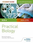 OCR A-level Biology Student Guide: Practical Biology (eBook, ePUB)