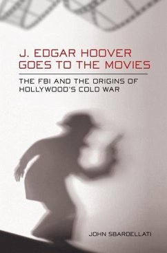 J. Edgar Hoover Goes to the Movies (eBook, PDF)