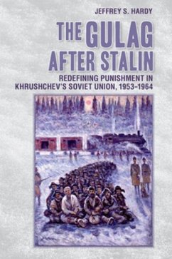 The Gulag after Stalin (eBook, PDF)