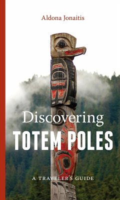 Discovering Totem Poles (eBook, PDF) - Jonaitis, Aldona