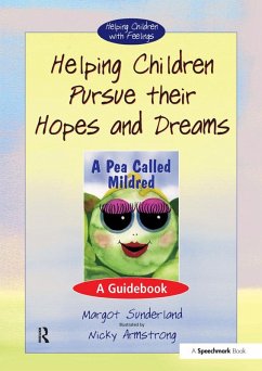 Helping Children Pursue Their Hopes and Dreams (eBook, ePUB) - Sunderland, Margot