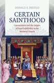 Certain Sainthood (eBook, PDF) Certain Sainthood (eBook, PDF)