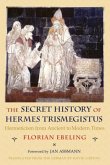 The Secret History of Hermes Trismegistus (eBook, PDF)