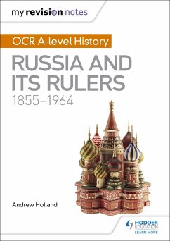 My Revision Notes: OCR A-level History: Russia and its Rulers 1855-1964 (eBook, ePUB) - Holland, Andrew